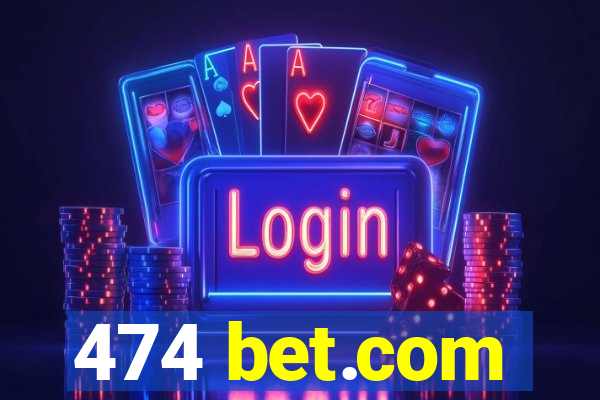 474 bet.com